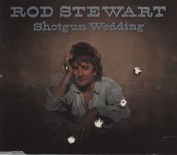 Rod Stewart : Shotgun Wedding